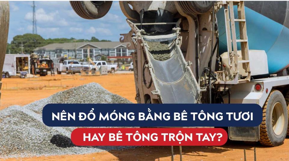 So sánh bê tông tươi và bê tông tự trộn